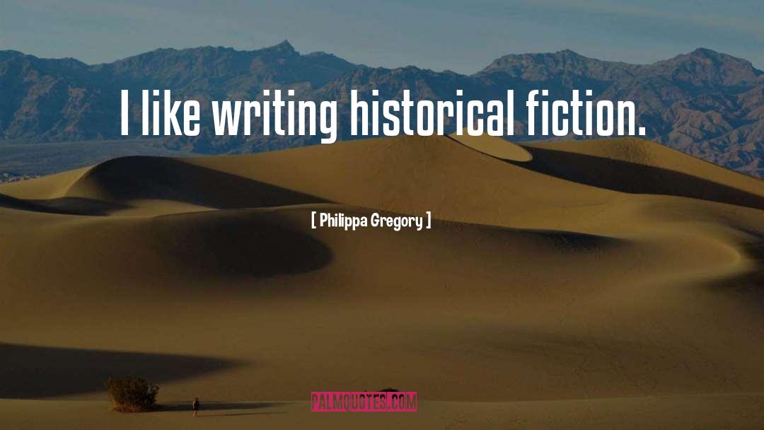 Historical Contexts quotes by Philippa Gregory