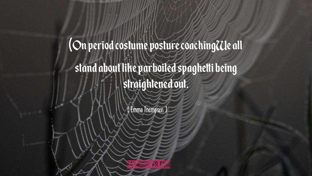 Historical Costume quotes by Emma Thompson