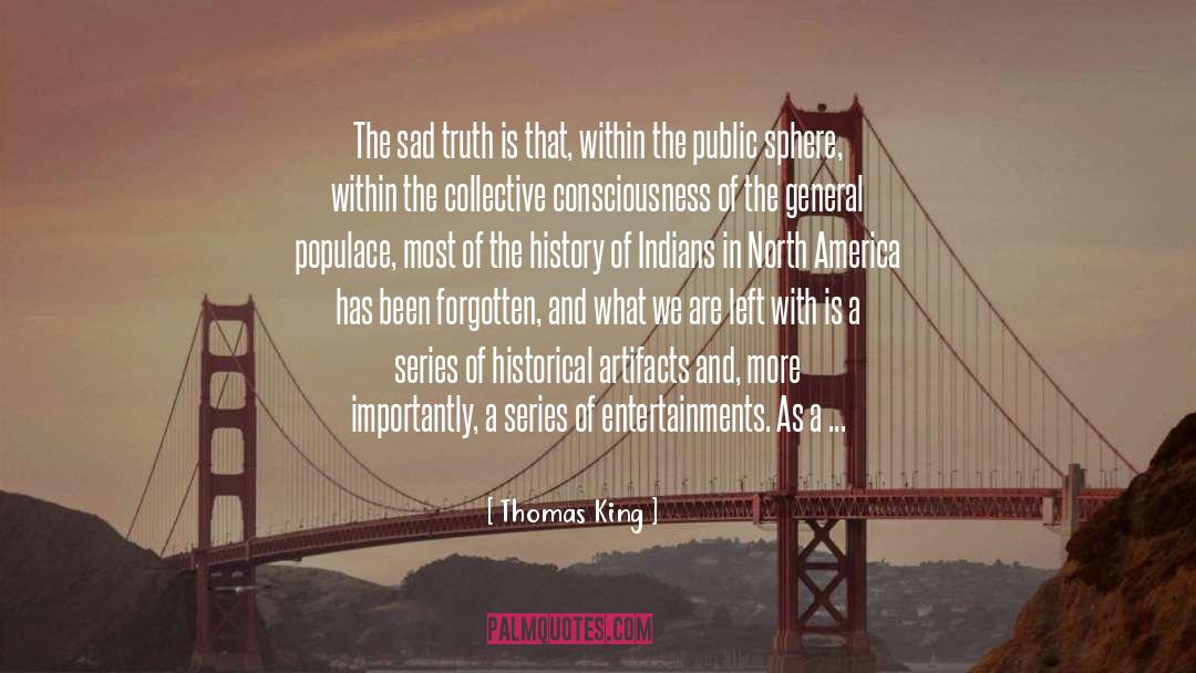 Historical Determinism quotes by Thomas King