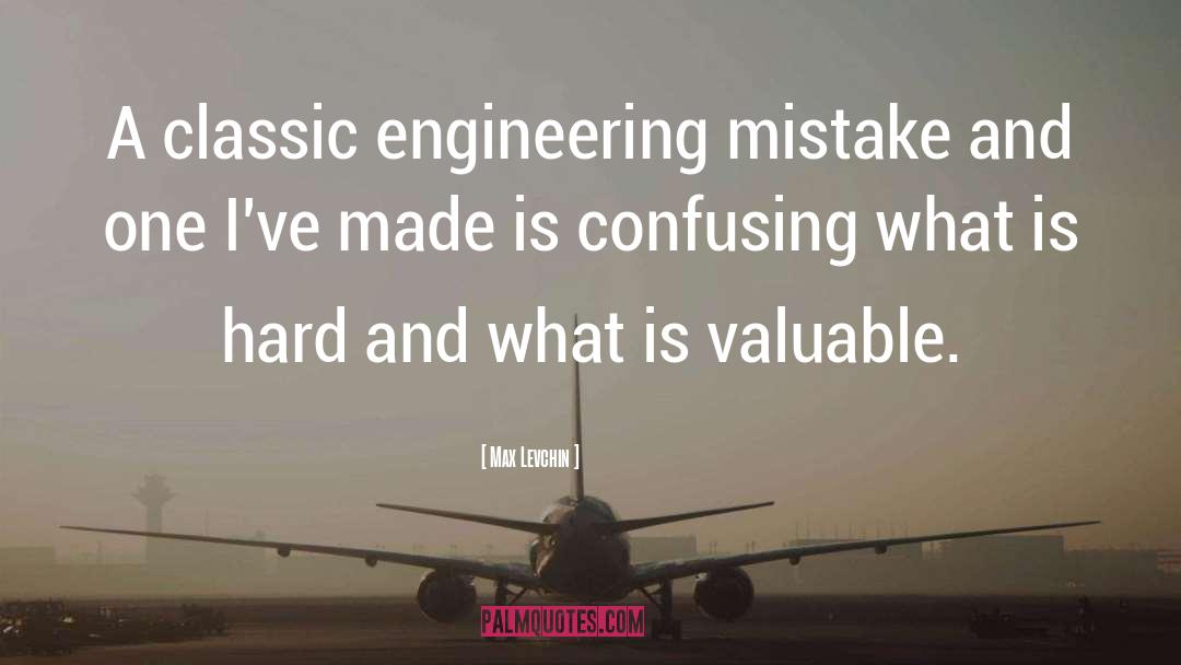 Historical Engineering quotes by Max Levchin