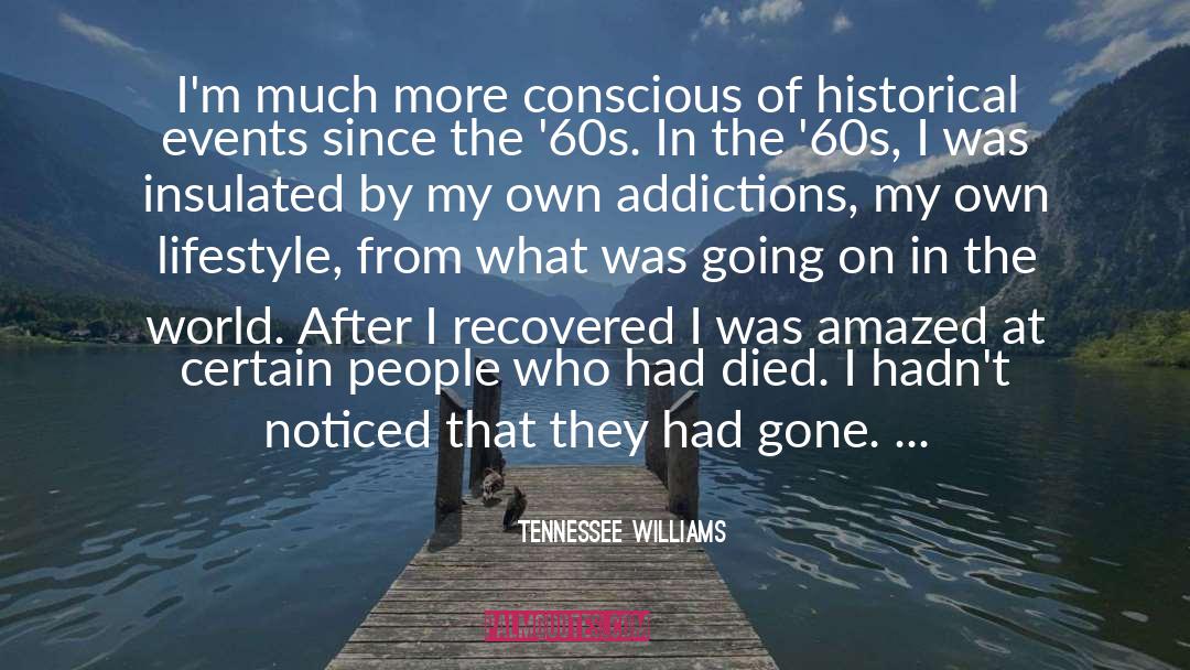 Historical Events quotes by Tennessee Williams