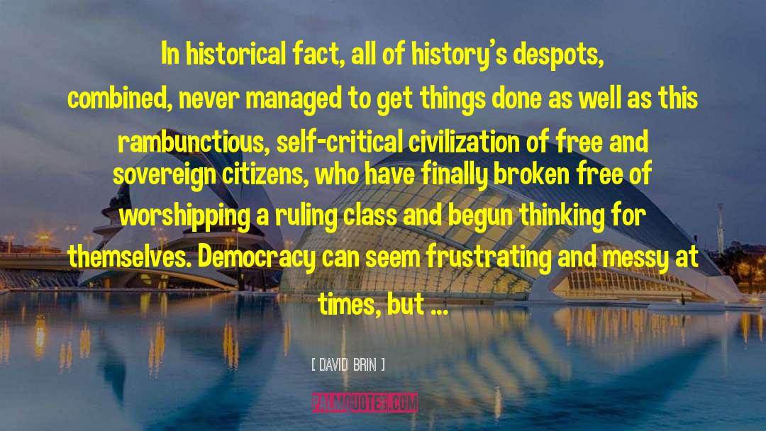 Historical Fact quotes by David Brin