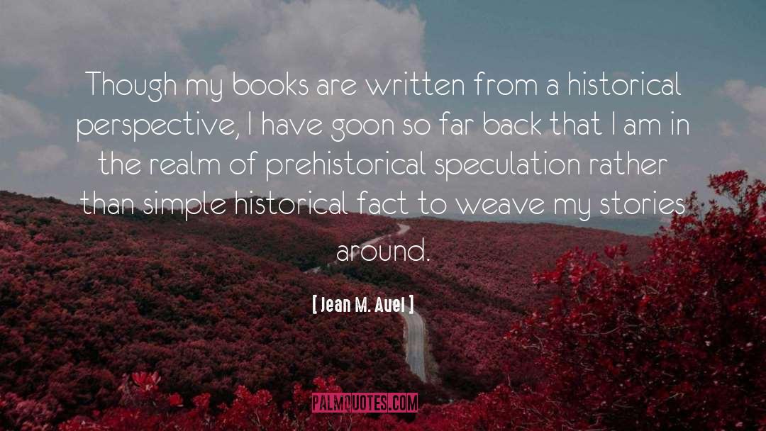 Historical Facts quotes by Jean M. Auel