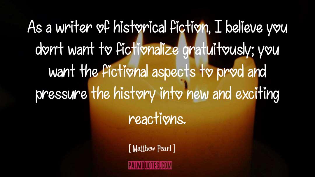 Historical Fiction New Zealand quotes by Matthew Pearl