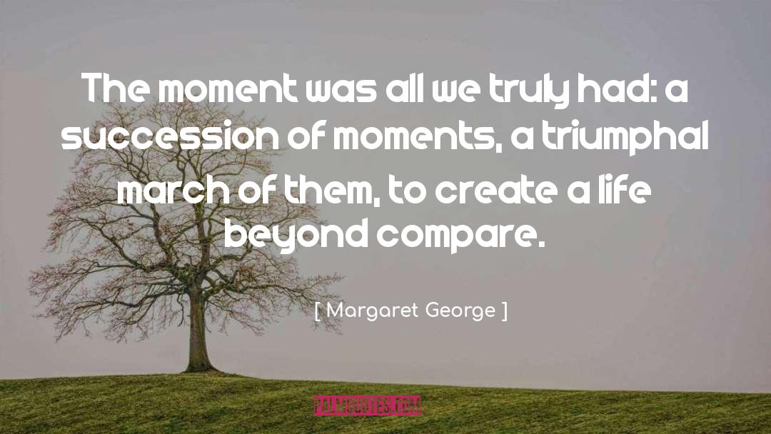 Historical Fiction quotes by Margaret George