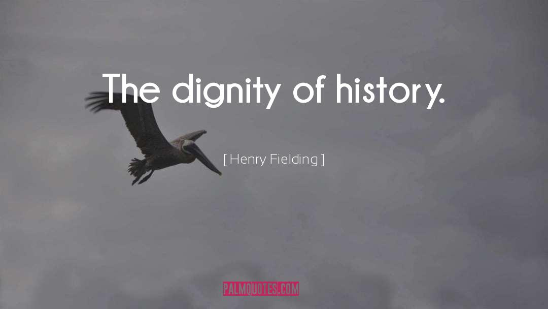 Historical Fictionorical quotes by Henry Fielding