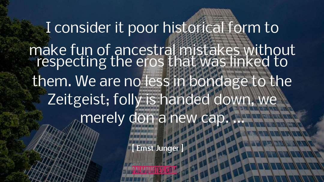 Historical Ficton quotes by Ernst Junger