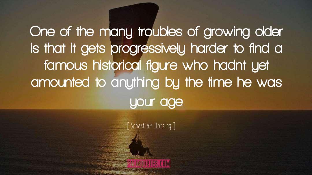 Historical Figure quotes by Sebastian Horsley