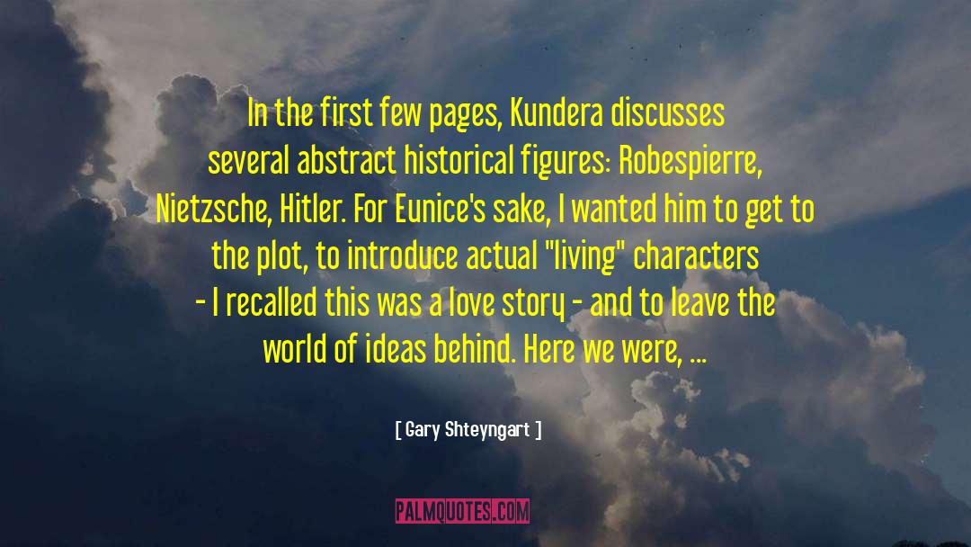 Historical Figures quotes by Gary Shteyngart
