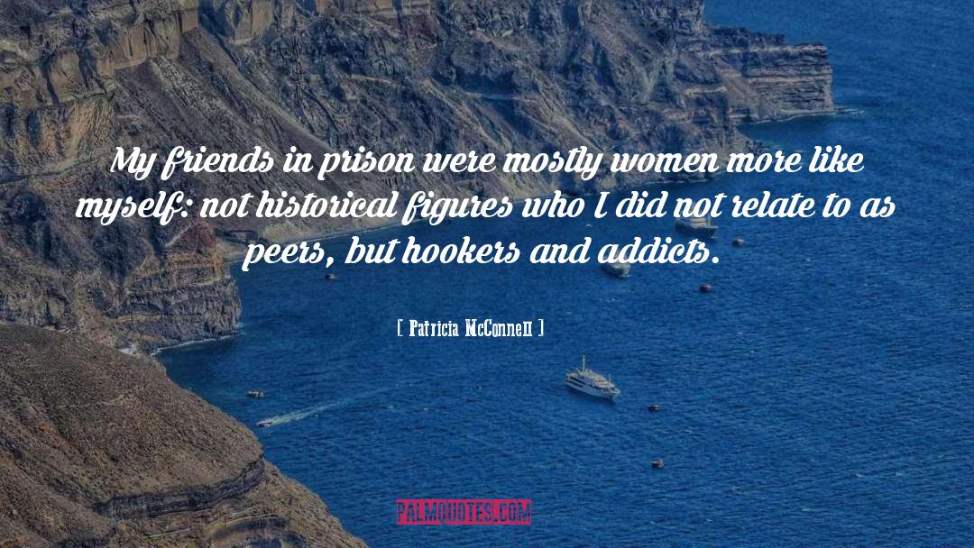 Historical Figures quotes by Patricia McConnell