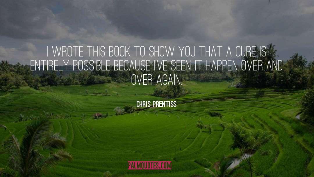Historical Inspirational quotes by Chris Prentiss