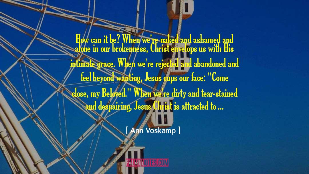 Historical Jesus quotes by Ann Voskamp