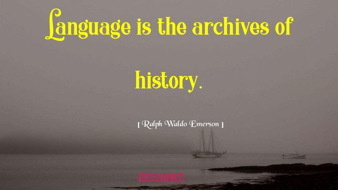 Historical Malady quotes by Ralph Waldo Emerson