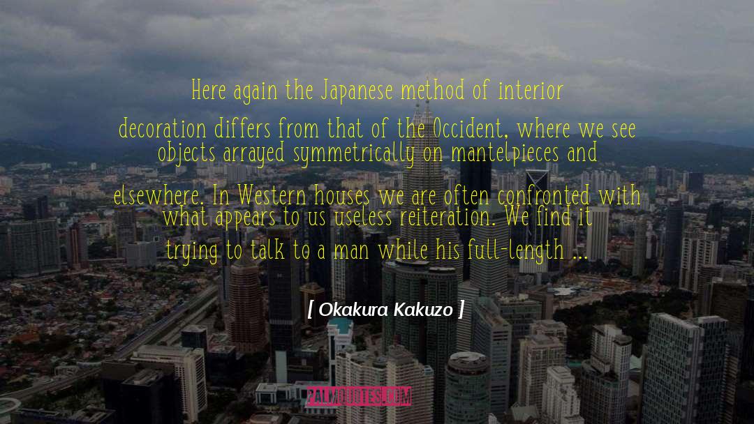 Historical Method quotes by Okakura Kakuzo