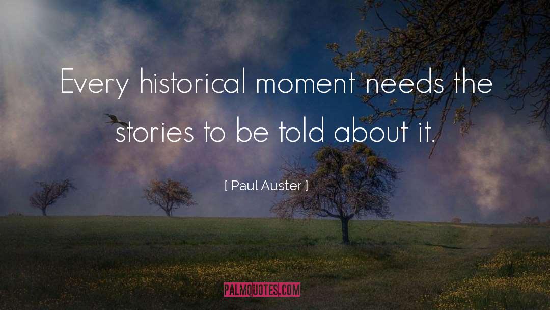Historical Moment quotes by Paul Auster