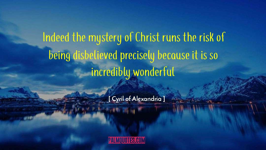 Historical Mystery quotes by Cyril Of Alexandria