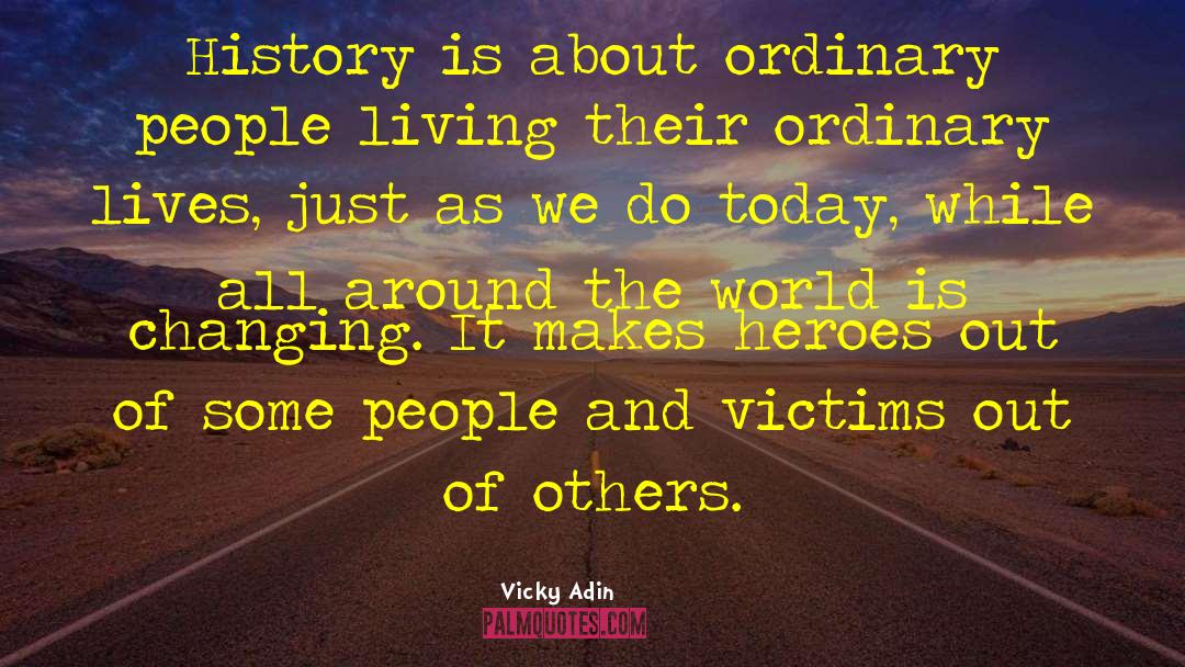 Historical Narrative quotes by Vicky Adin