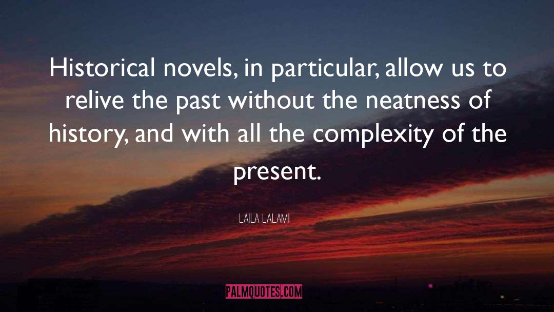 Historical Novels quotes by Laila Lalami