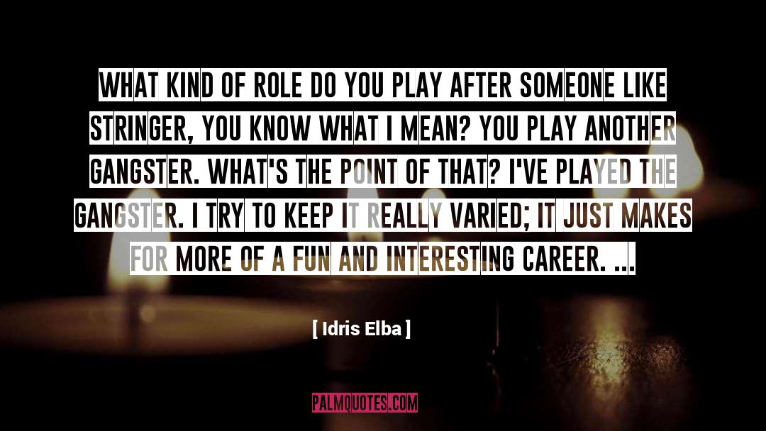 Historical Play quotes by Idris Elba