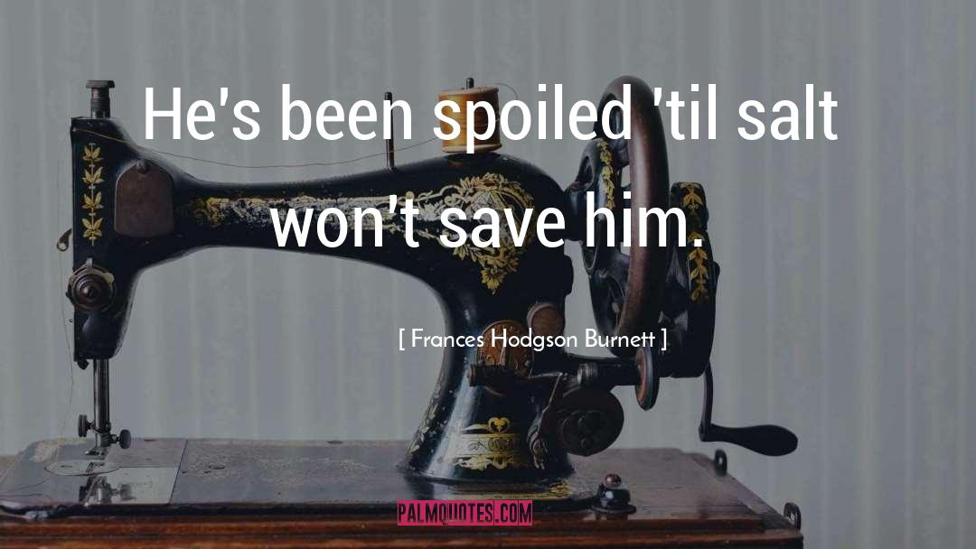 Historical quotes by Frances Hodgson Burnett