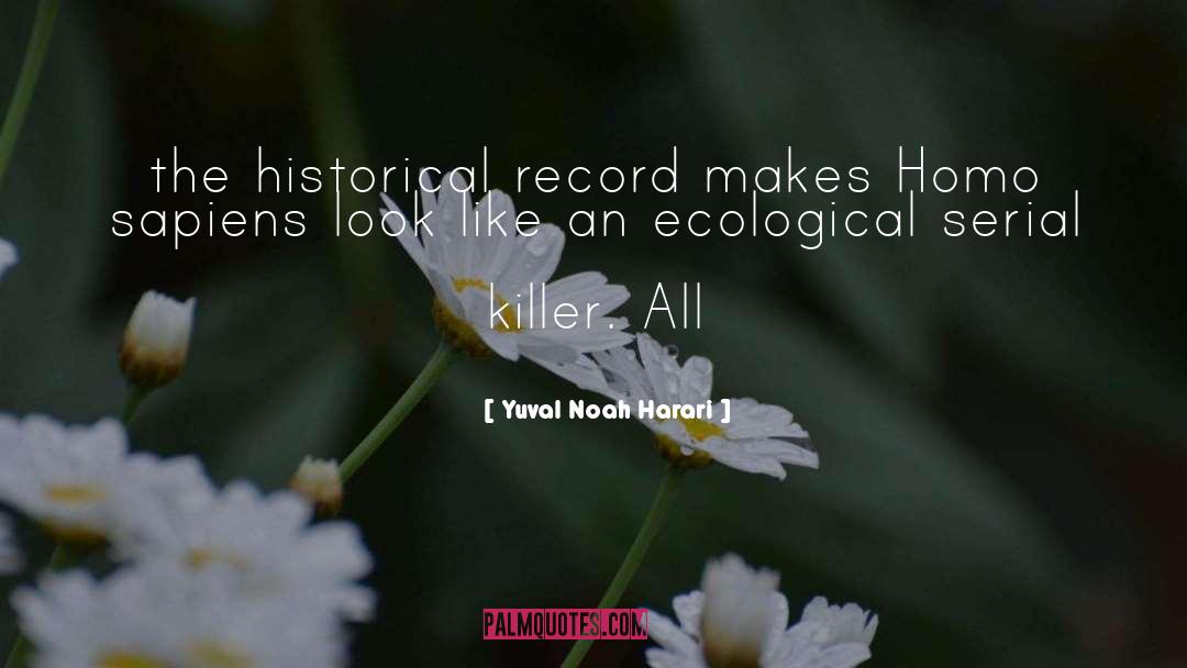 Historical Record quotes by Yuval Noah Harari