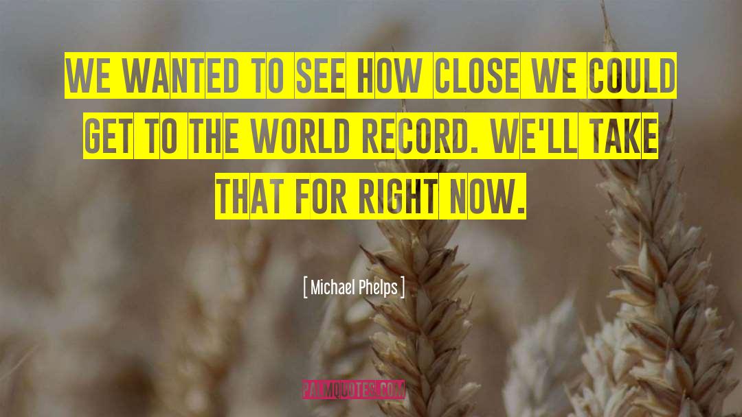 Historical Record quotes by Michael Phelps