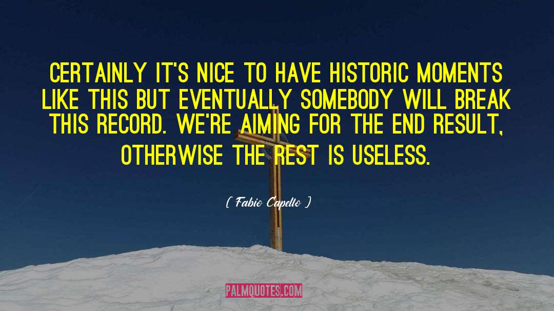 Historical Record quotes by Fabio Capello