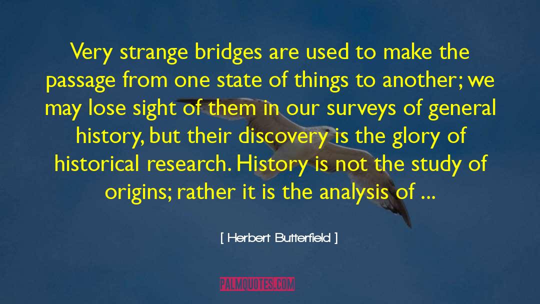 Historical Research quotes by Herbert Butterfield