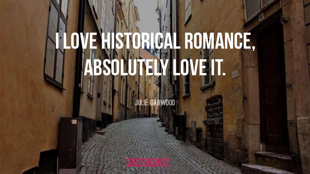 Historical Romance quotes by Julie Garwood