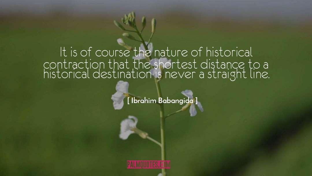 Historical Romanceorical quotes by Ibrahim Babangida