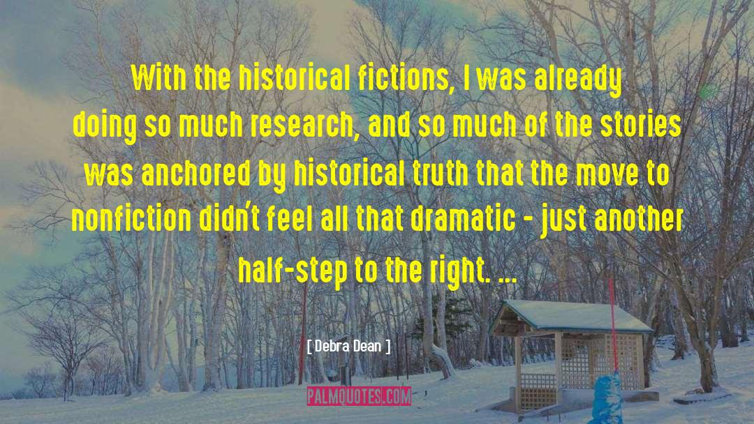Historical Truth quotes by Debra Dean