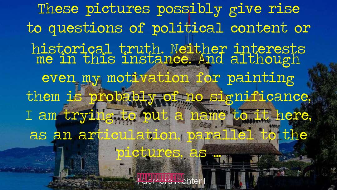 Historical Truth quotes by Gerhard Richter