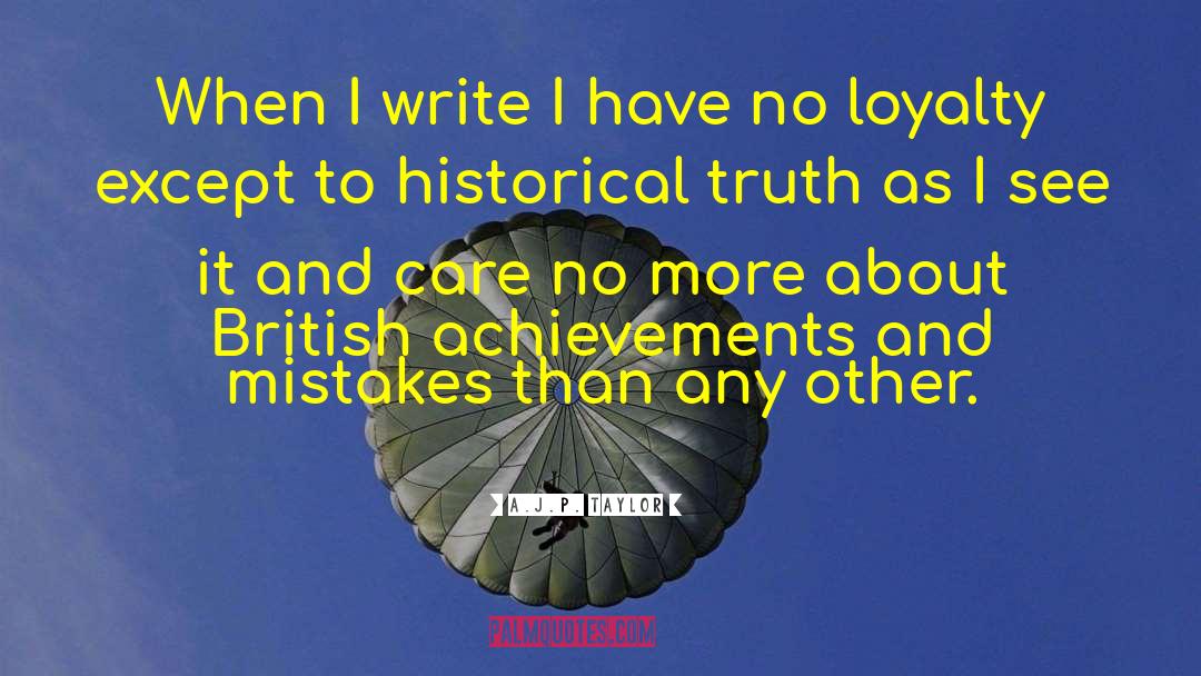 Historical Truth quotes by A.J.P. Taylor