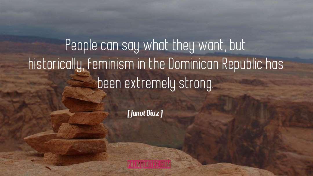 Historically quotes by Junot Diaz