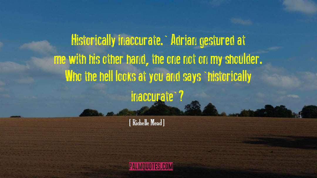 Historically quotes by Richelle Mead