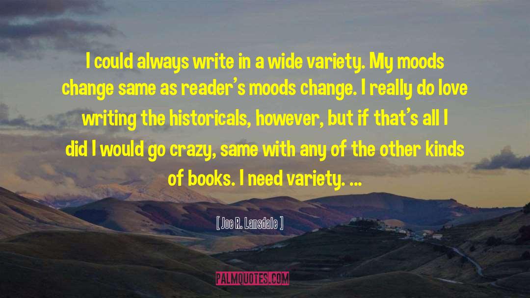 Historicals quotes by Joe R. Lansdale