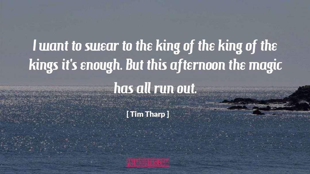 Historiccal Romance quotes by Tim Tharp