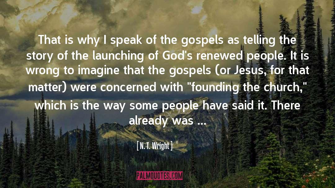 Historicity Of The Gospels quotes by N. T. Wright