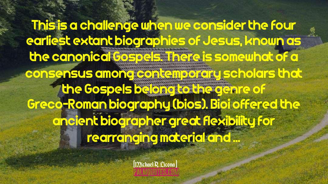 Historicity Of The Gospels quotes by Michael R. Licona