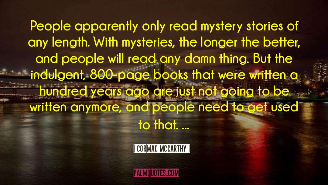 Histories Mysteries quotes by Cormac McCarthy