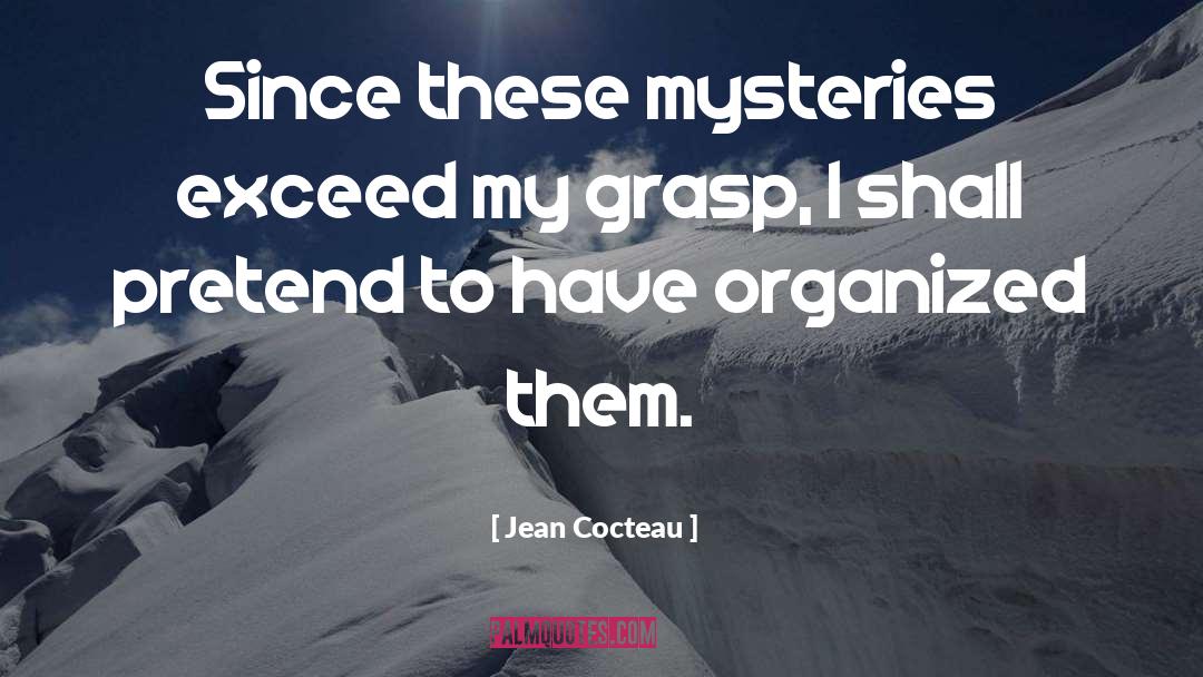 Histories Mysteries quotes by Jean Cocteau