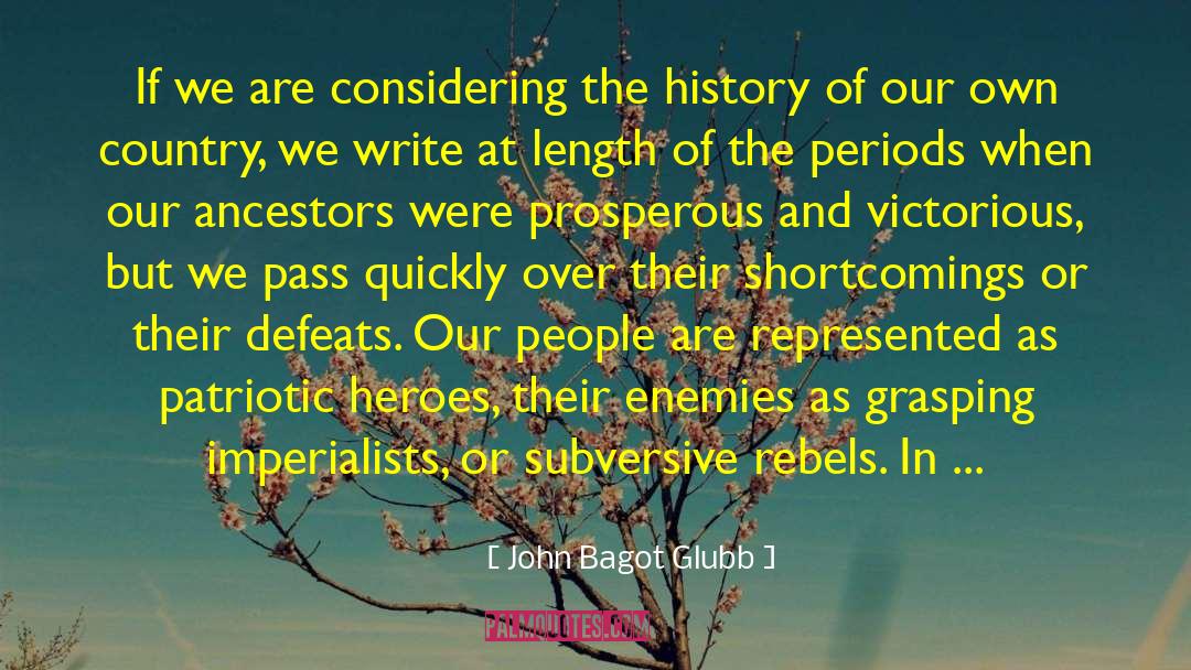 Histories Mysteries quotes by John Bagot Glubb