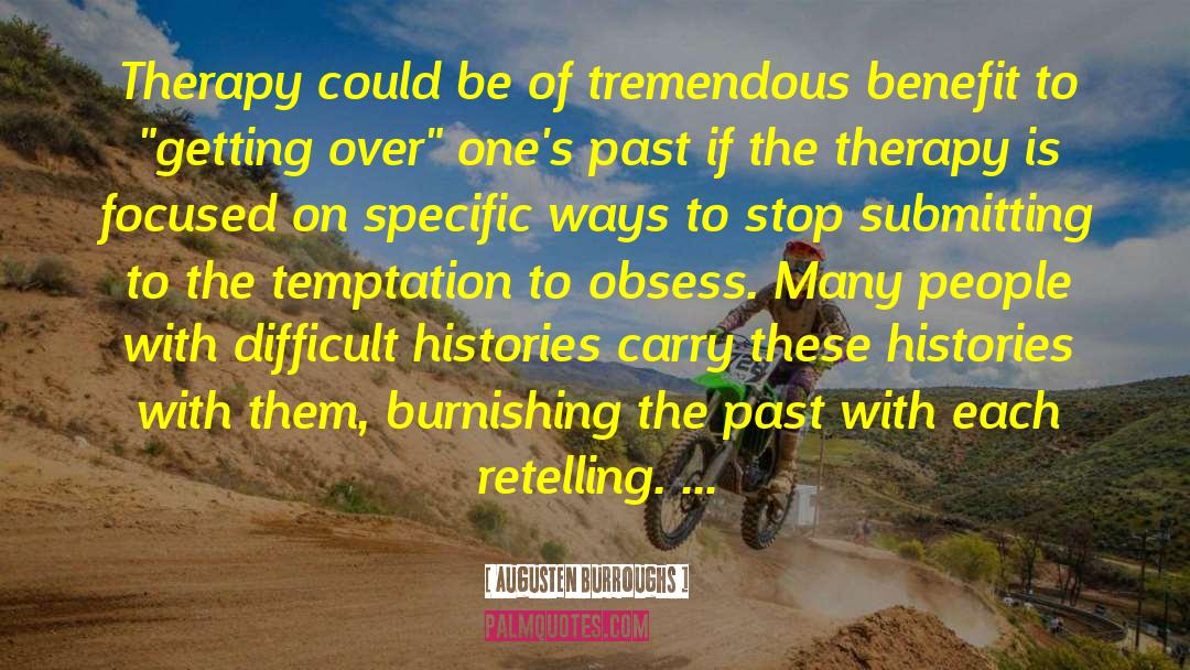 Histories quotes by Augusten Burroughs