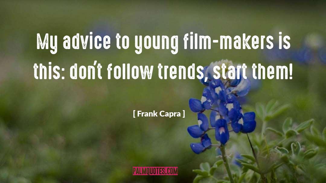 Historiographical Trends quotes by Frank Capra
