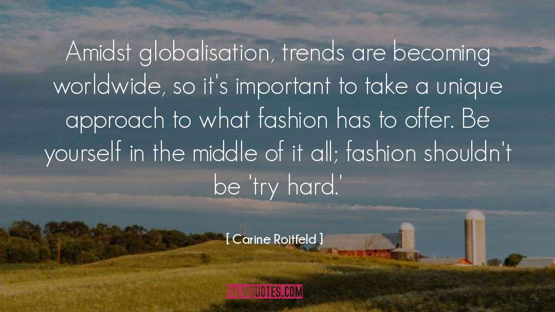 Historiographical Trends quotes by Carine Roitfeld