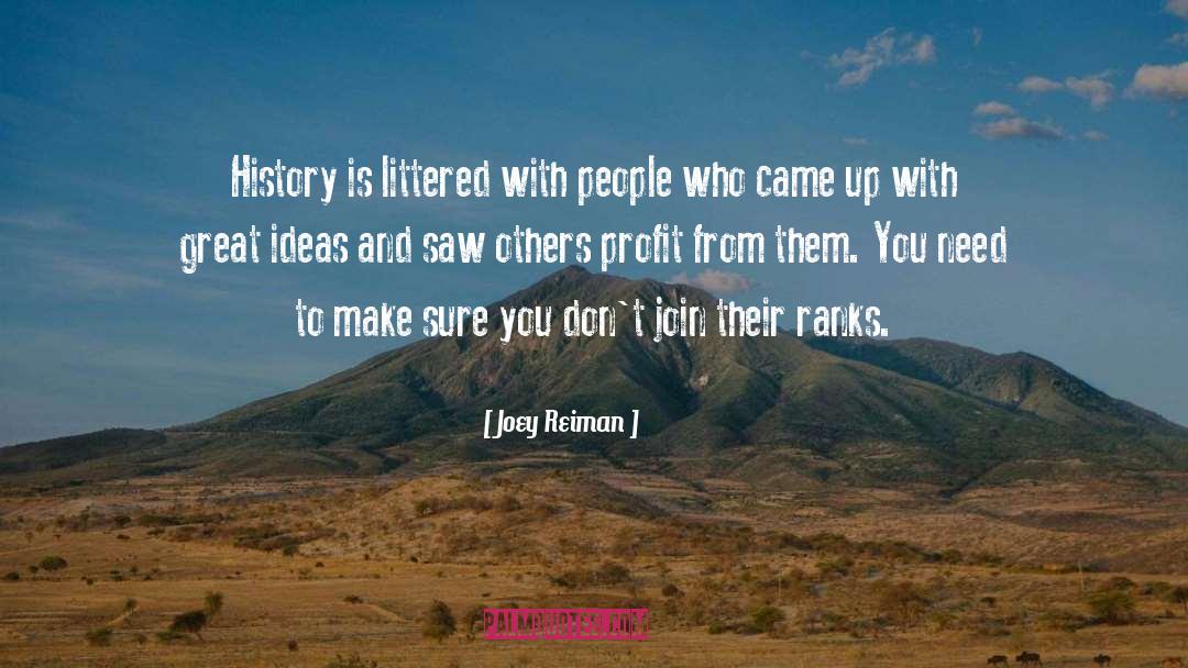 History And Memory quotes by Joey Reiman
