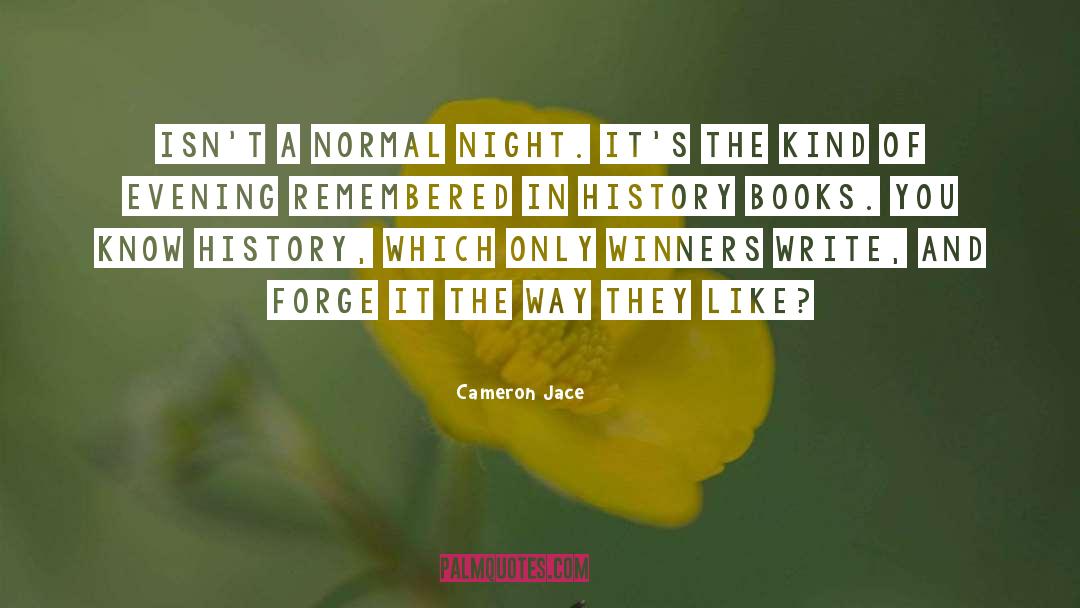 History Books quotes by Cameron Jace