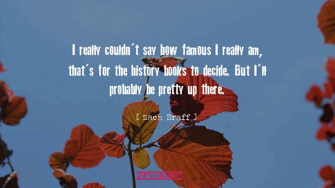 History Books quotes by Zach Braff