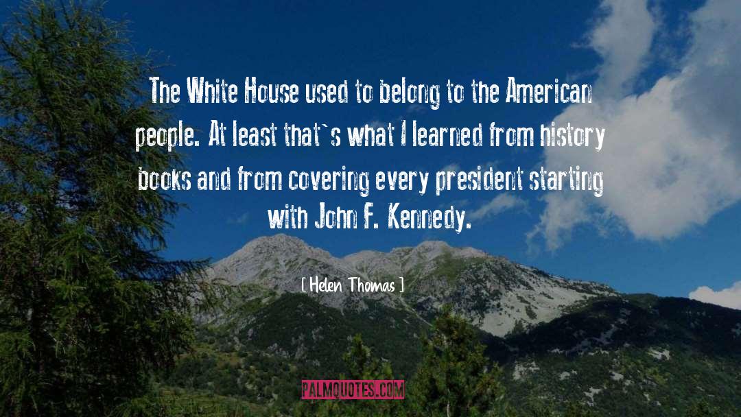 History Books quotes by Helen Thomas