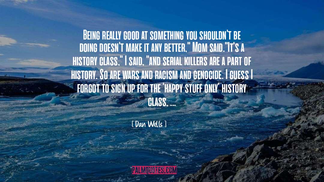 History Class quotes by Dan Wells